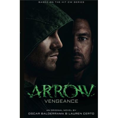 Arrow - Vengeance (Arrow Novel #1) (Mass Market Paperback)