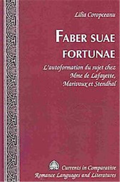 Faber Suae Fortunae, Currents in Comparative Romance Languages and Literatures