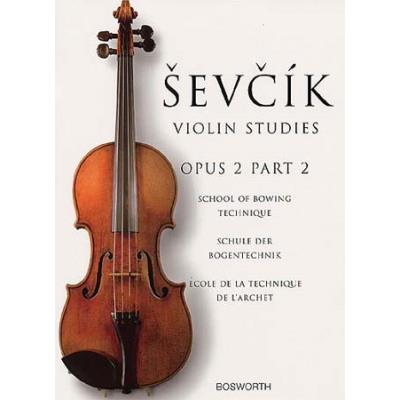 Méthodes et pédagogie BOSWORTH SEVCIK - VIOLIN STUDIES - OP.2 PART.2 - ECOLE TECHNIQUE DE L'ARCHET - VIOLON Violon