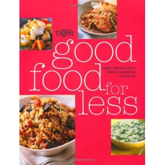Good Food for Less - Enjoy Fabulous Food without Spending a Fortune - Paperback - 2008 - 1