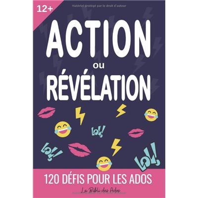  Action ou Révélation: 120 Défis pour Ados, Livre de Jeux  Multi-joueur pour les 12-17 ans