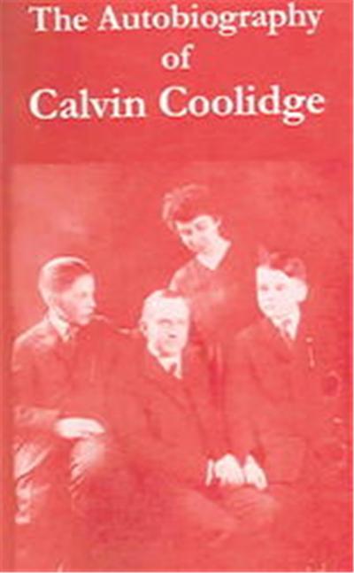 The Autobiography of Calvin Coolidge