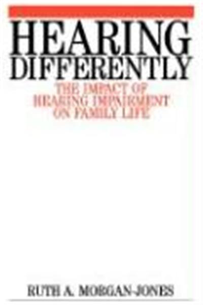 Hearing Differently: The Impact of Hearing Impairment on Family Life