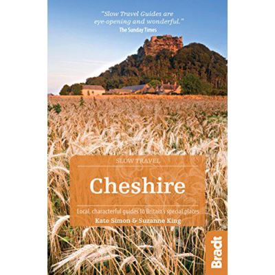 Cheshire: Local, characterful guides to Britain's Special Places (Bradt Travel Guides (Slow Travel series)) - [Version Originale]