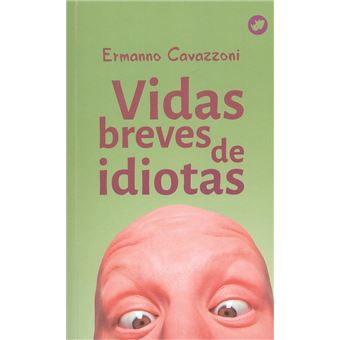 Vidas breves de idiotas