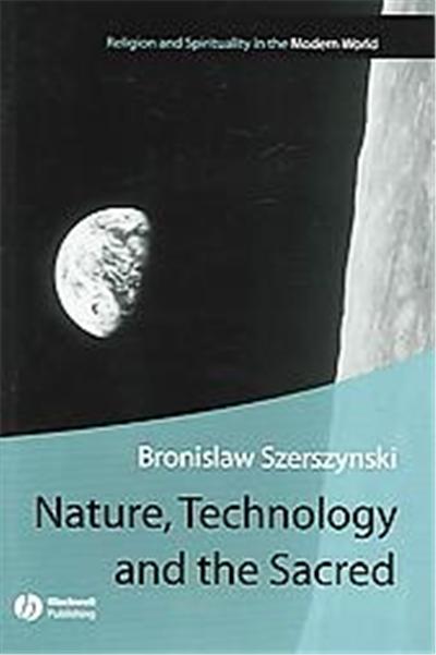Nature, Technology, And The Sacred, Religion in the Modern World