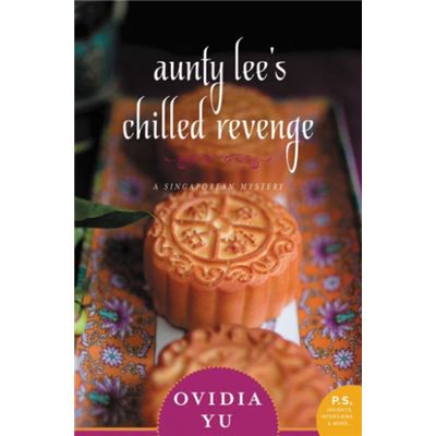Aunty Lee'S Chilled Revenge: A Singaporean Mystery (Paperback)