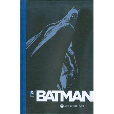 Collection BATMAN 75 ans - Volume 7 - Amère victoire - Partie 2