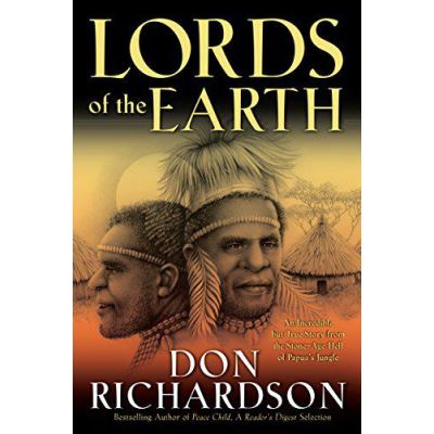 Lords of the Earth: An Incredible But True Story from the Stone-Age Hell of Papua's Jungle - [Version Originale]