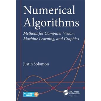 Numerical Algorithms: Methods For Computer Vision, Machine Learning ...