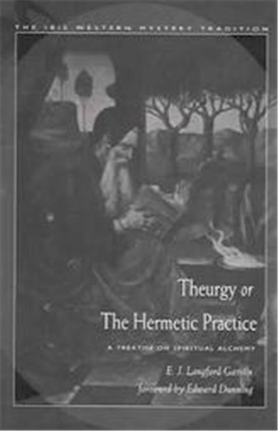 Theurgy, or the Hermetic Practice