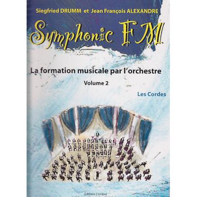 Méthodes et pédagogie COMBRE ALEXANDRE J.-F. / DRUMM S. - SYMPHONIC FM VOL.2 ELEVE - LES CORDES Formation musicale - solfège