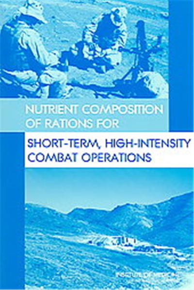 Nutrient Composition of Rations for Short-Term, High-Intensity Combat Operations