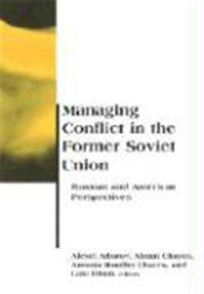 Managing Conflict in the Former Soviet Union, Csia Studies in International Security