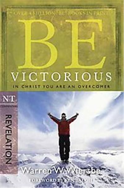 Be Victorious, Be; NT Commentary