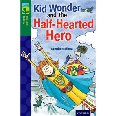 Oxford Reading Tree Treetops Fiction: Level 12 More Pack C: Kid Wonder And The Half-Hearted Hero (Paperback)