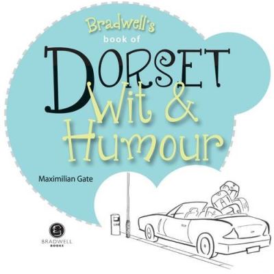 Dorset Wit & Humour (Wit and Humour)