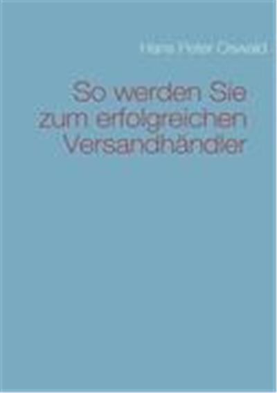 So werden Sie zum erfolgreichen  Versandhändler