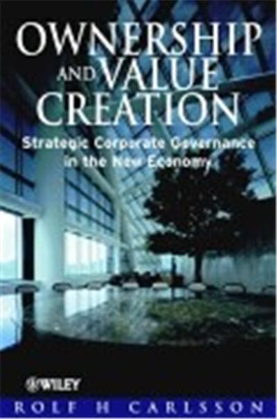 Ownership and Value Creation: Strategic Corporate Governance in the New Economy