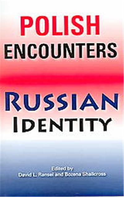 Polish Encounters, Russian Identity, Indiana-Michigan Series in Russian and East European Studies