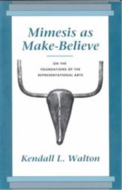 Harvard Univ Pr Mimesis As Make-Believe