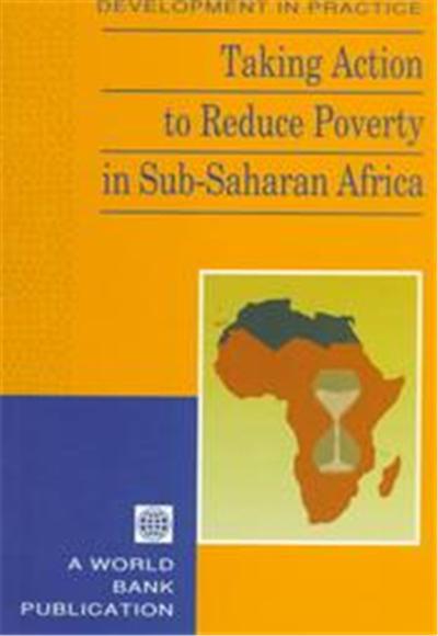 Taking Action to Reduce Poverty in Sub-Saharan Africa,  Development in Practice