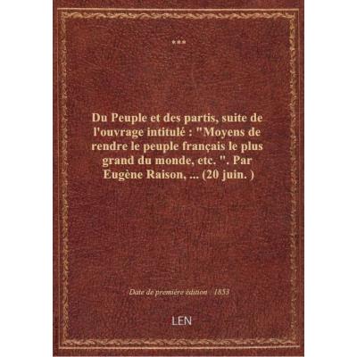 Du Peuple et des partis, suite de l'ouvrage intitulé : \