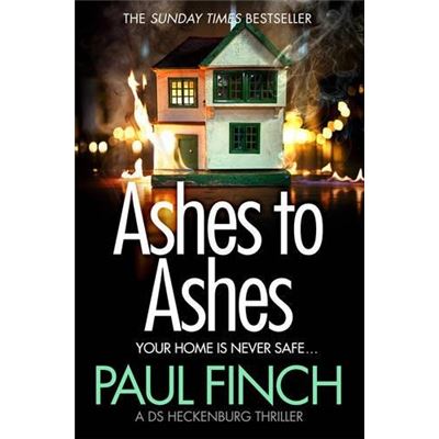 Ashes to Ashes: An unputdownable thriller from the Sunday Times bestseller (Detective Mark Heckenburg, Book 6) - [Livre en VO]
