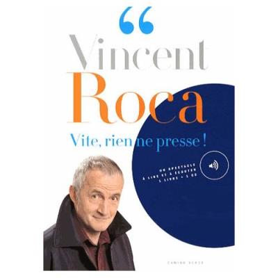 Vite, Rien Ne Presse ! - (1cd Audio) Vincent Roca
