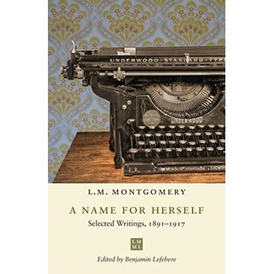 Becoming L.M. Montgomery (The L.M. Montgomery Library) - [Version Originale]