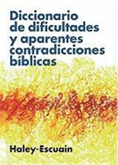Diccionario de dificultades y aparentes contradicciones biblicas