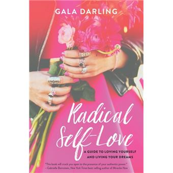 Radical Self-Love: A Guide To Loving Yourself And Living Your Dreams (Paperback) - 1