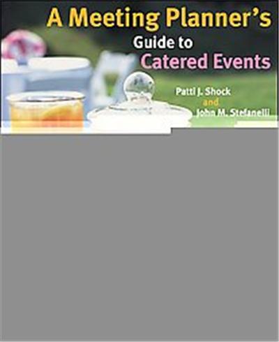 A Meeting Planner's Guide to Catered Events