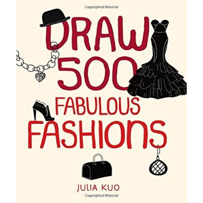 Draw 500 Fabulous Fashions /Anglais