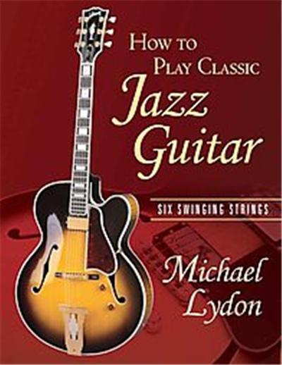 How to Play Classic Jazz Guitar