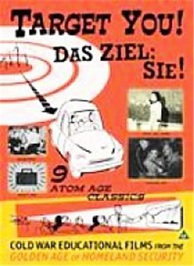 Target You , (Cold War Educational Films From The Golden Age Of Homeland Security)