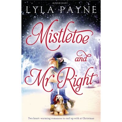 Mistletoe And Mr. Right: Two Stories Of Holiday Romance (Paperback)