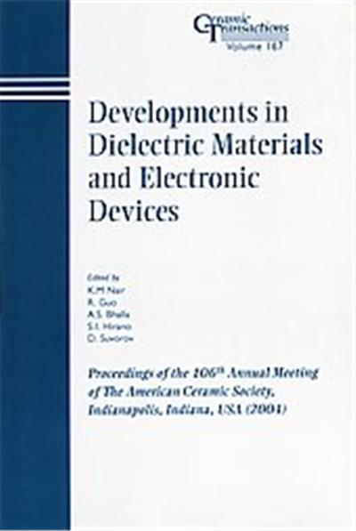 Developments In Dialectic Materials And Electronic Devices, Ceramic Transactions Series