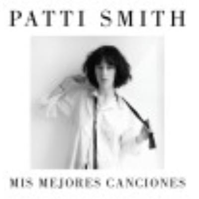 Mis Mejores Canciones 1970-2015 - Smith, Patti