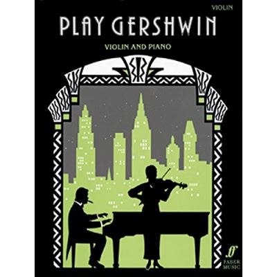 Partitions jazz&blues FABER MUSIC GERSHWIN GEORGE - PLAY GERSHWIN - VIOLIN AND PIANO  Violon