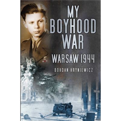 My Boyhood War: Warsaw, 1944 (Paperback)