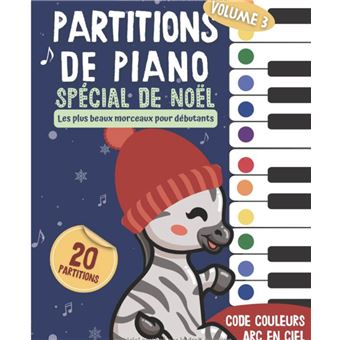 40 Partitions de Piano: Comptines pour enfant - Méthode facile pour  apprendre le piano aux débutant - Code couleur arc en ciel - Volume 1 : et  Piano, Edition Enfants: : Livres