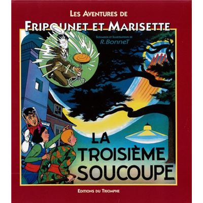 Les Aventures De Fripounet Et Marisette - La Troisième Soucoupe René Bonnet