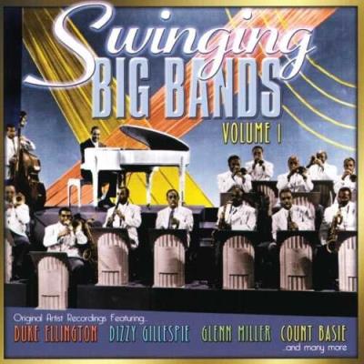 Swinging Big Bands Vol. 1