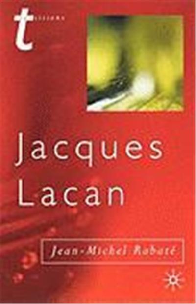 Jacques Lacan: Psychoanalysis and the Subject of Literature
