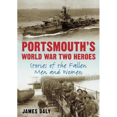 Portsmouth's World War Two Heroes