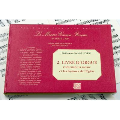 Partitions classique ANNE FUZEAU PRODUCTIONS NIVERS G.G. - 2. LIVRE D'ORGUE CONTENANT LA MESSE ET LES HYMNES DE L'EGLISE - FAC-SIMILE FUZEAU Orgue
