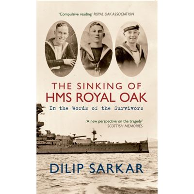 The Sinking Of Hms Royal Oak: In The Words Of The Survivors (Paperback)