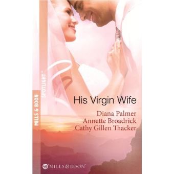 His Virgin Wife: The Wedding in White / Caught in the Crossfire / The