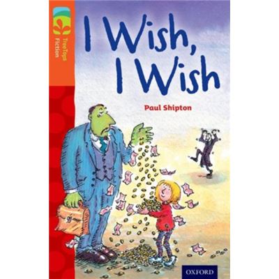 Oxford Reading Tree Treetops Fiction: Level 13: I Wish, I Wish (Paperback)